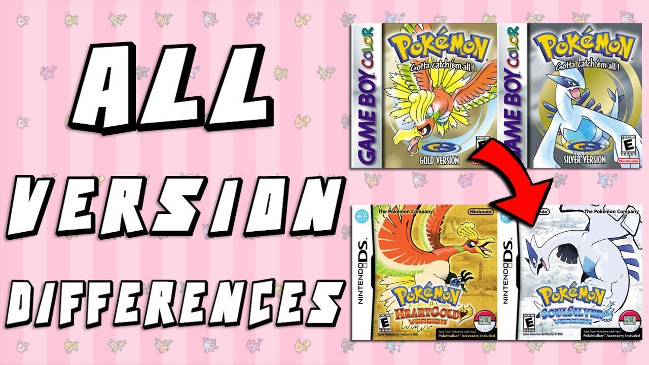 Различия в версиях Pokemon: Gold и Silver против HeartGold и SoulSilver