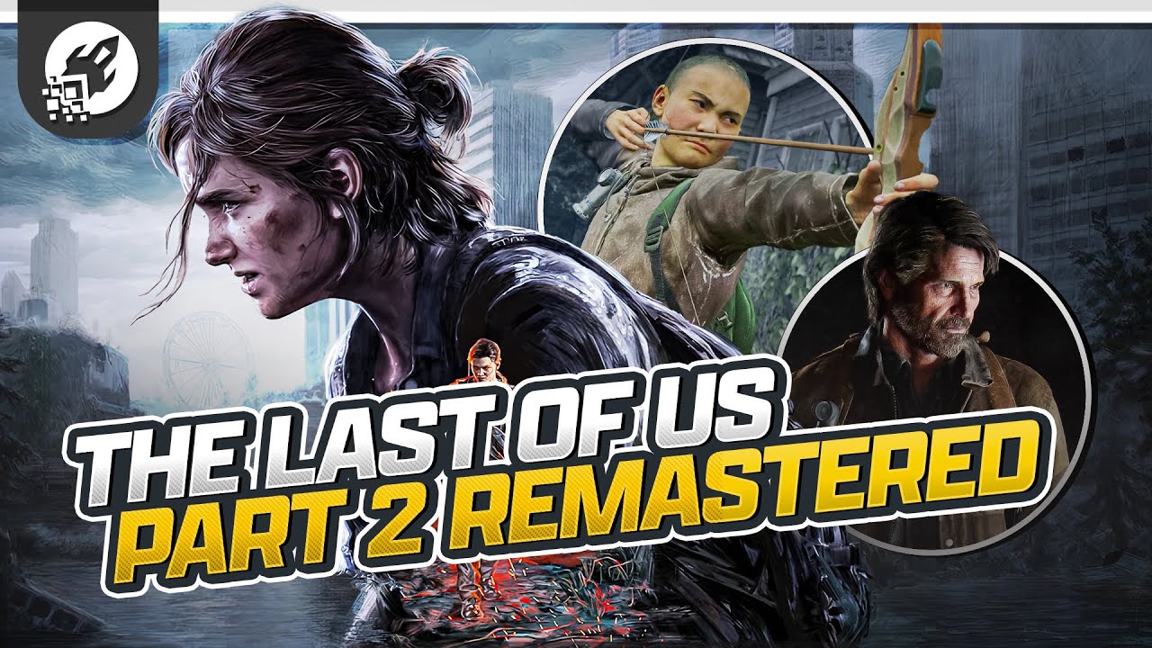 The Last of Us Part II remaster nepotřebuje, ale...