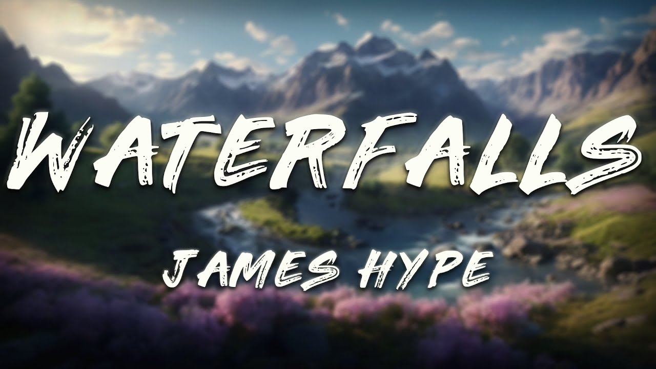 James Hype - Waterfalls (Sped Up)   [ Lyrics ]