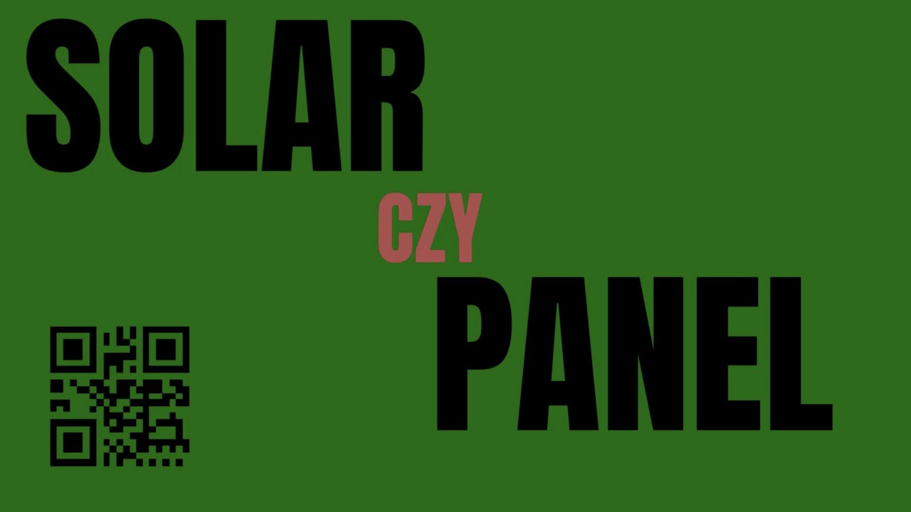 Solary czy panele fotowoltaiczne?