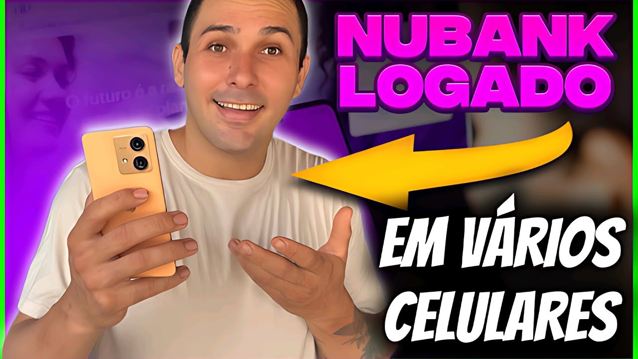 VER EM QUAIS CELULARES O MEU APP DO NUBANK EST&Aacute; ATIVO