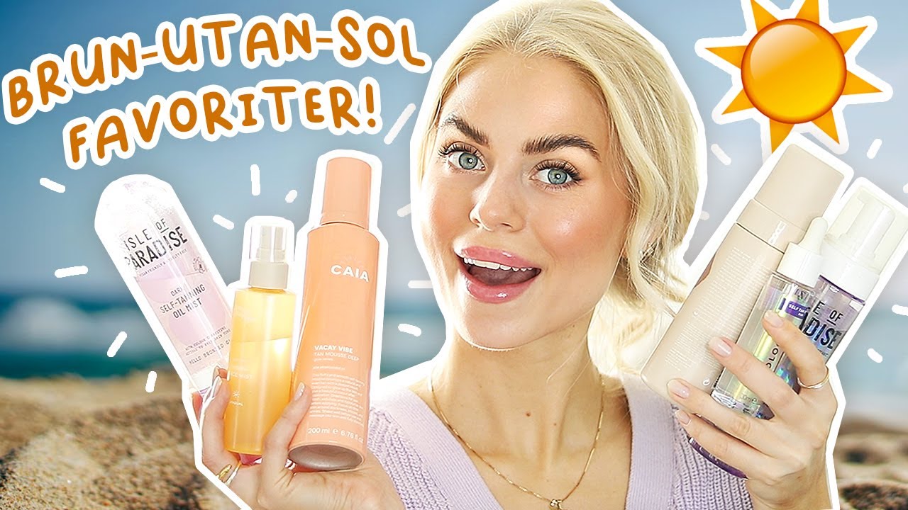 B&Auml;STA BRUN UTAN SOL-PRODUKTERNA! | Self-Tan Favoriter