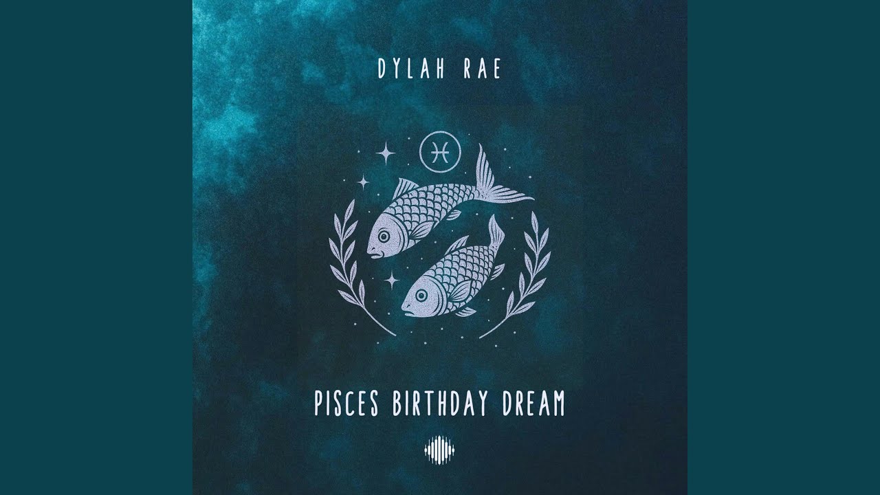 Pisces Birthday Dream