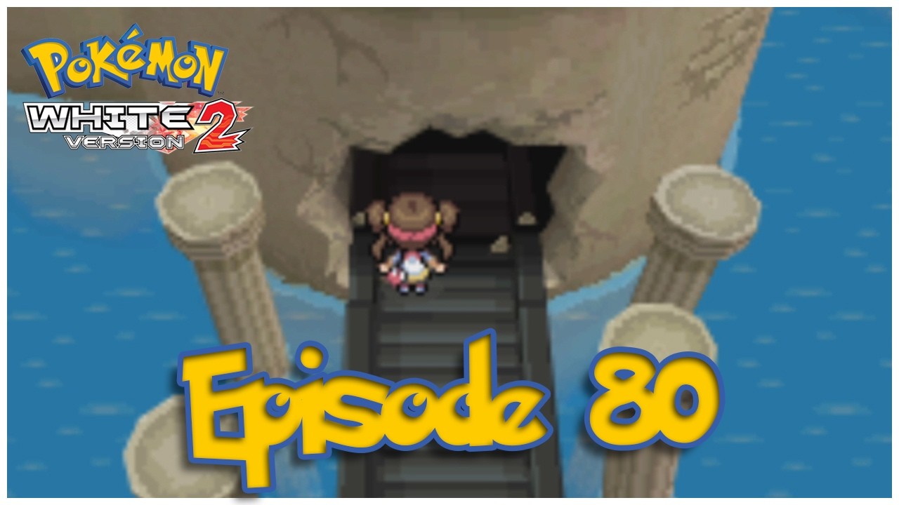 Let's Play Pokémon White 2 - Episode 80: 