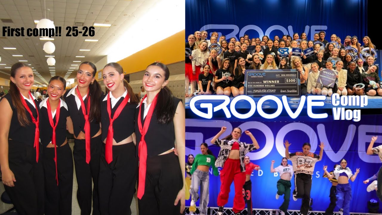 GROOVE DANCE COMP VLOG!!!