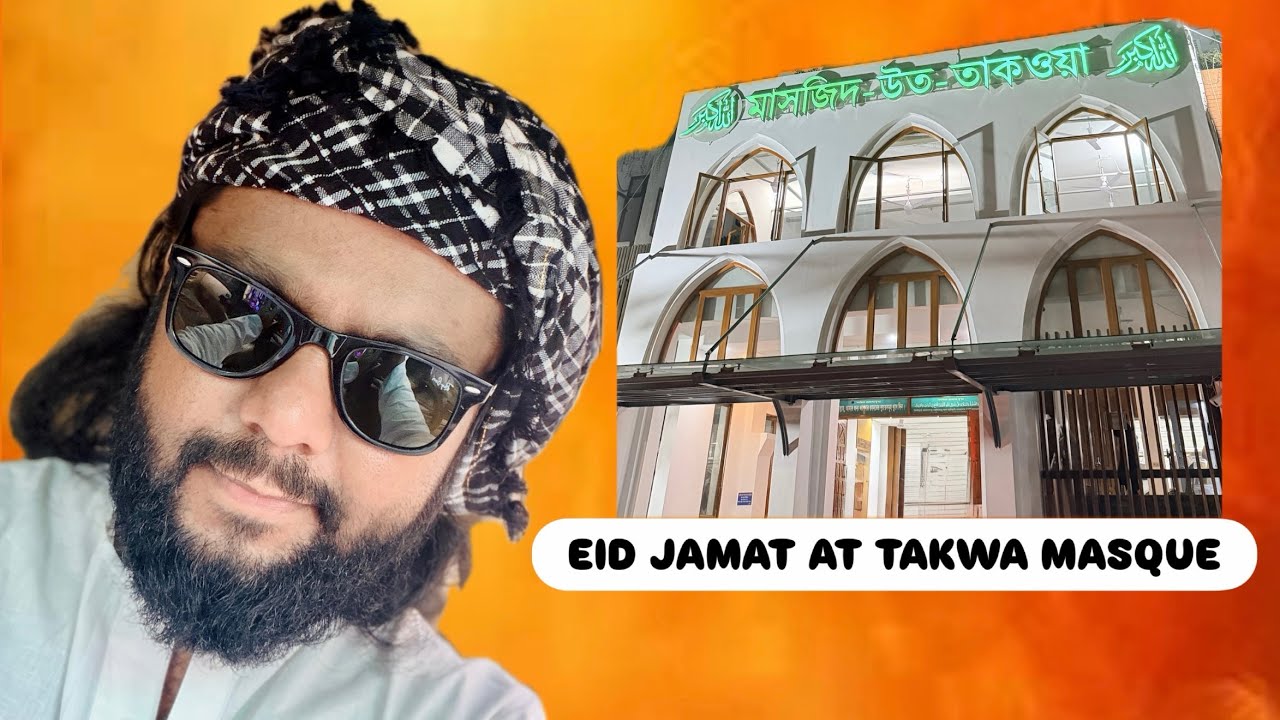 Eid Jamat At Takwa Masque| মসজিদ-উত-তাকওয়া