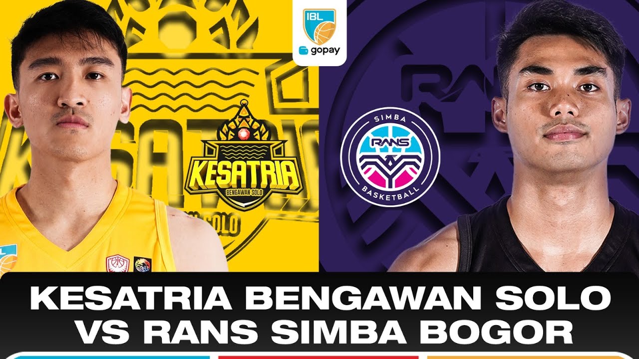 KESATRIA BENGAWAN SOLO VS RANS SIMBA BOGOR | IBL GOPAY 2026