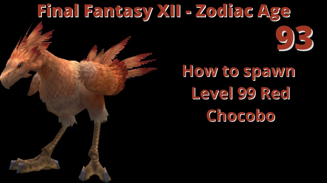 Final Fantasy XII The Zodiac Age HD - NC - 100% - How to spawn the Lvl 99 Red Chocobo - Ribbon
