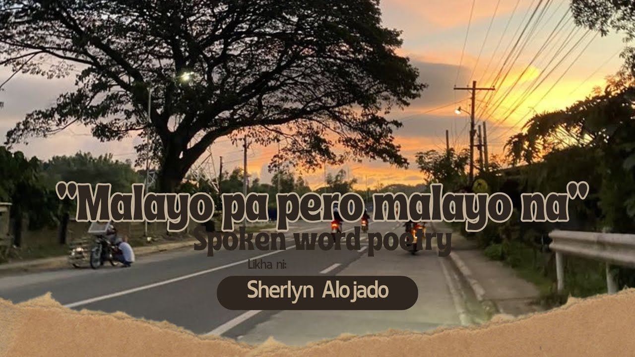 “Malayo pa pero malayo na” Spoken word poetry 