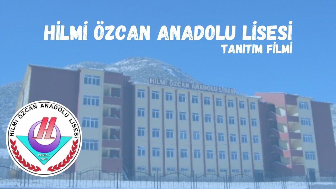 Hilmi Özcan Anadolu Lisesi Tanıtım Filmi