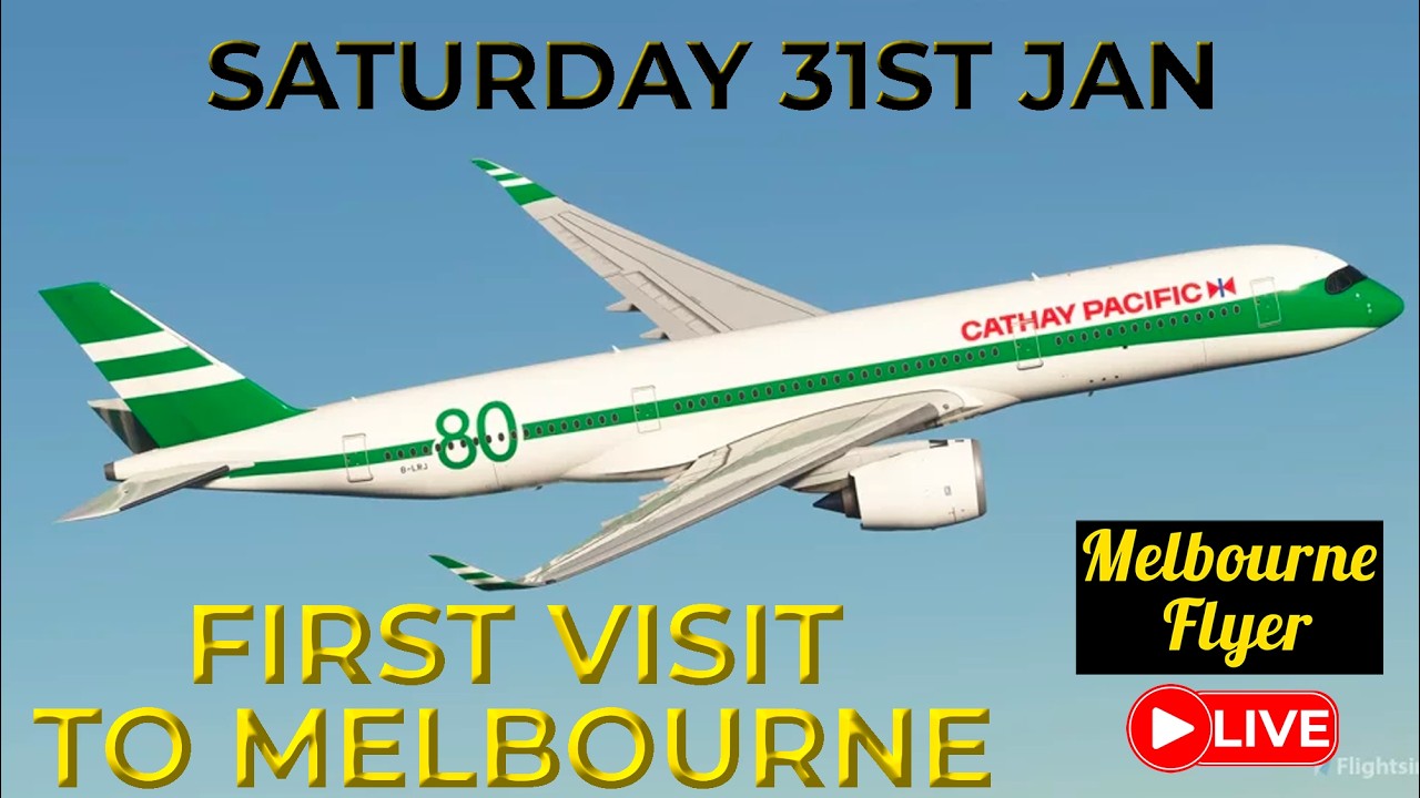 🔴 Cathay 80 years First Visit to Melbourne Airport ( YMML / MEL ) [6.30am 31/JAN/2026]