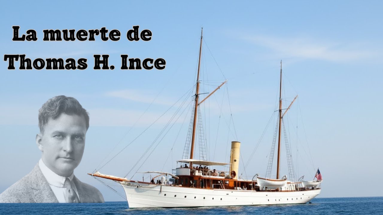&iquest;Qu&eacute; pas&oacute; con Thomas Ince? La muerte de un pionero