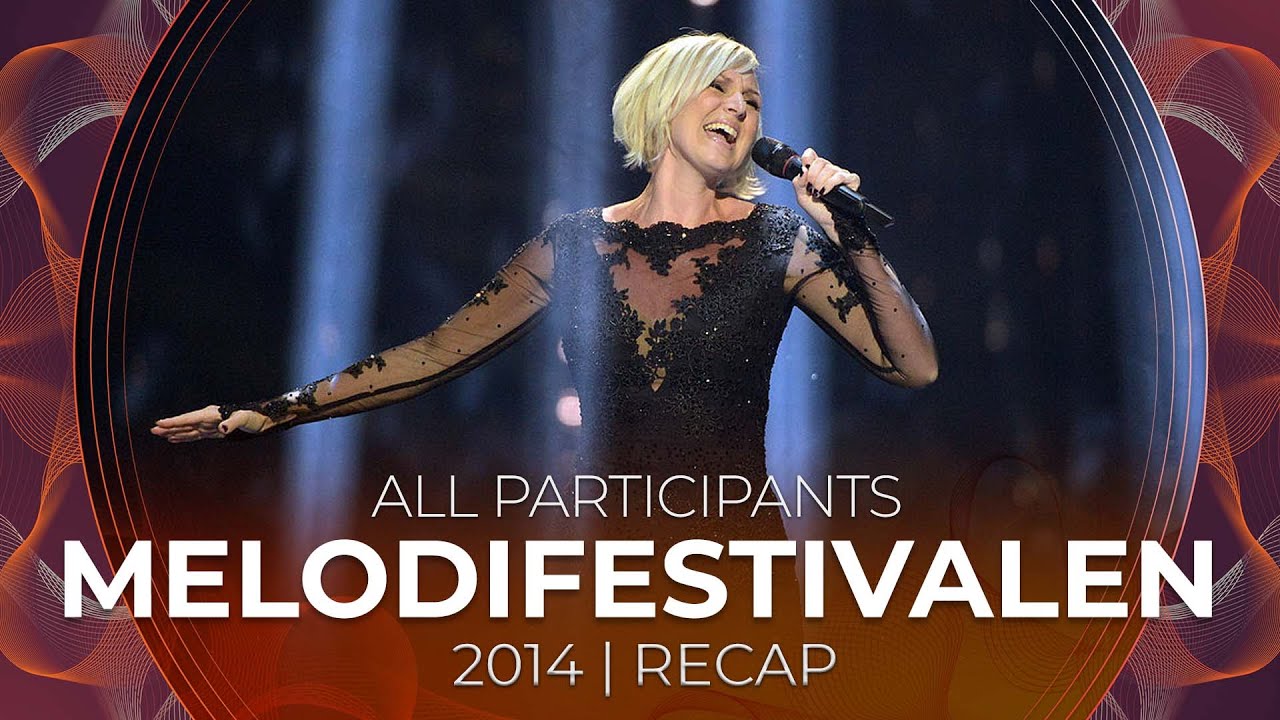 Melodifestivalen 2014 (Sweden) | All Participants | RECAP