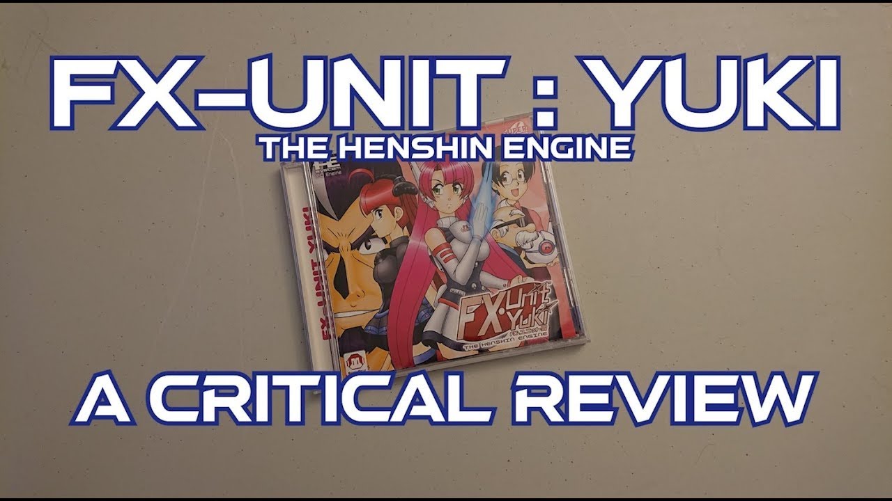 FX-Unit : Yuki - A Critical Review