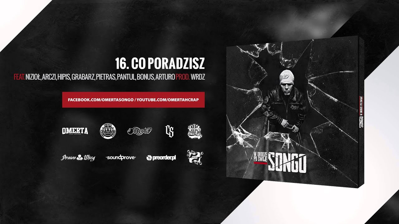 16.Songo Omerta - Co poradzisz ft. Nizioł, Arczi, Hipis, Grabarz, Pietras, Pantul, Bonus, Arturo JSP