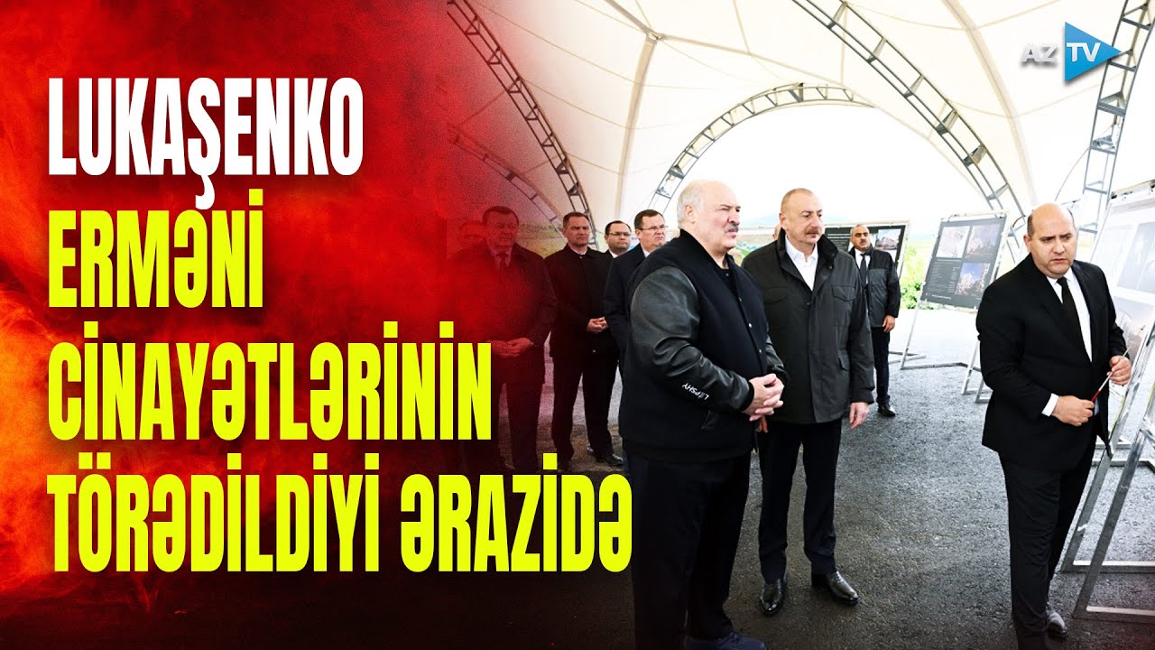 Prezident ermənilərin törətdiyi cinayəti Lukaşenkoya belə izah etdi: Qarabağdan GÖRÜNTÜLƏR