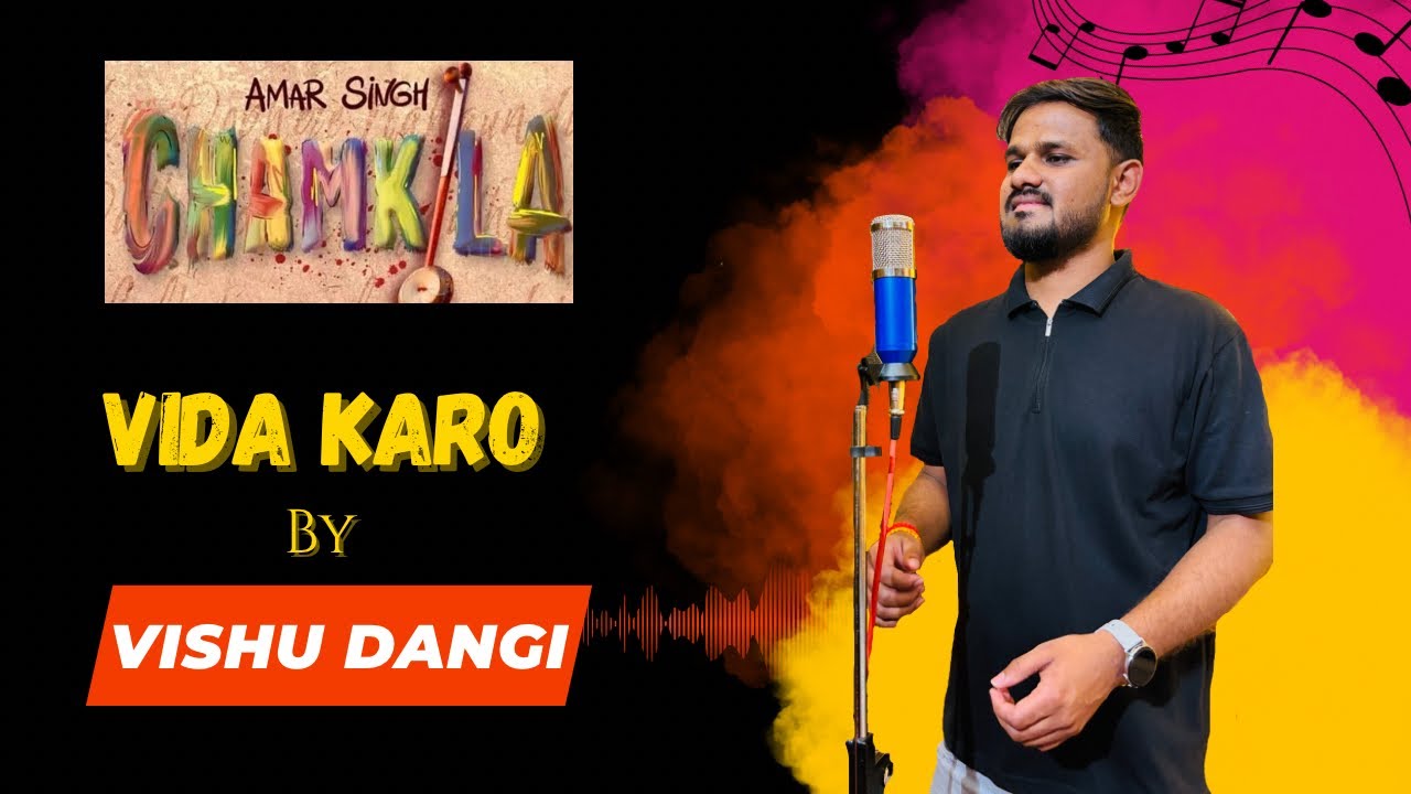 Vida karo | Amar singh chamkila | Diljit Dosanjh | Imtiaz, Arijit Singh, A.R. Rahman, Vishu Dangi.