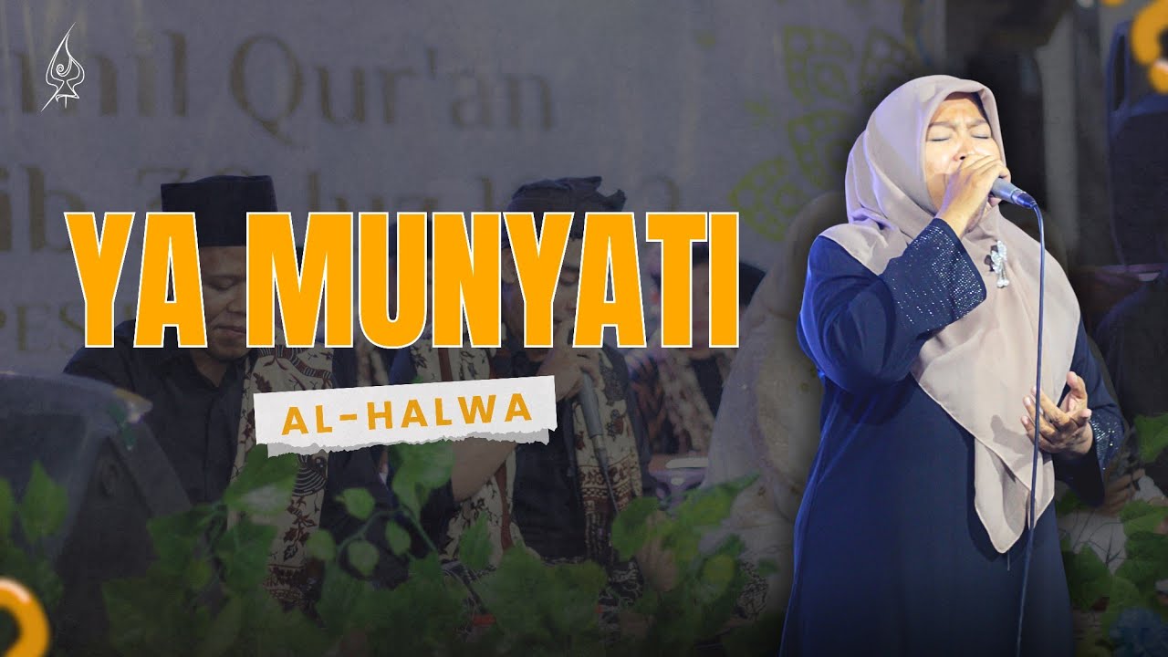 AL HALWA - YA MUNYATI || ASTIYA