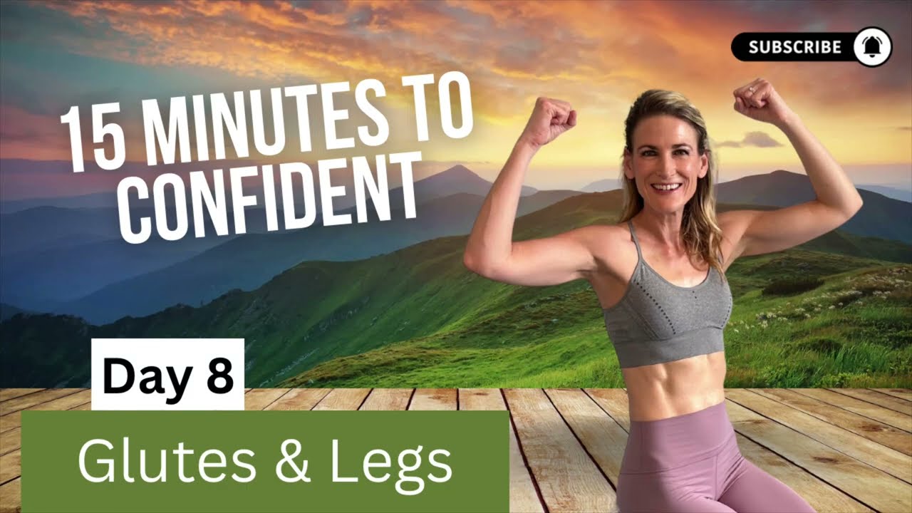 Day 8: GLUTES & LEGS Workout | 15 Minutes to Confident Series