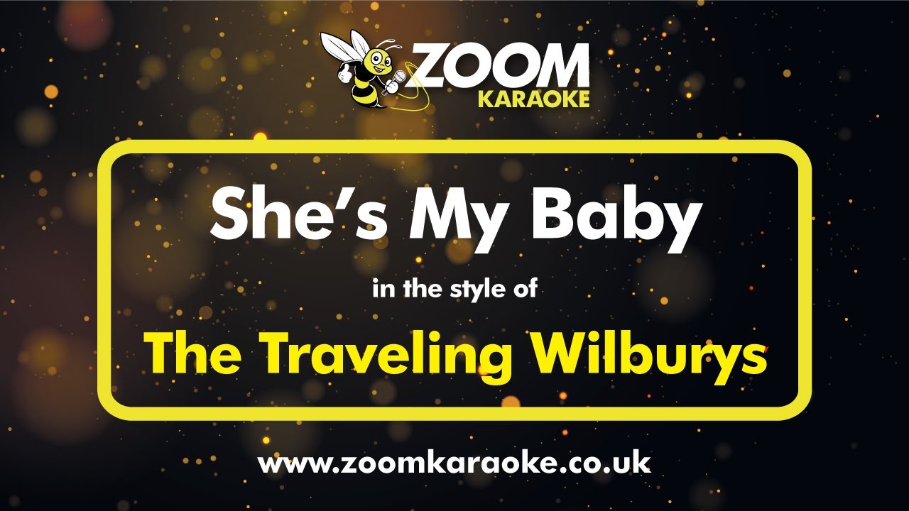 The Traveling Wilburys - She's My Baby - Karaoke Version from Zoom Karaoke