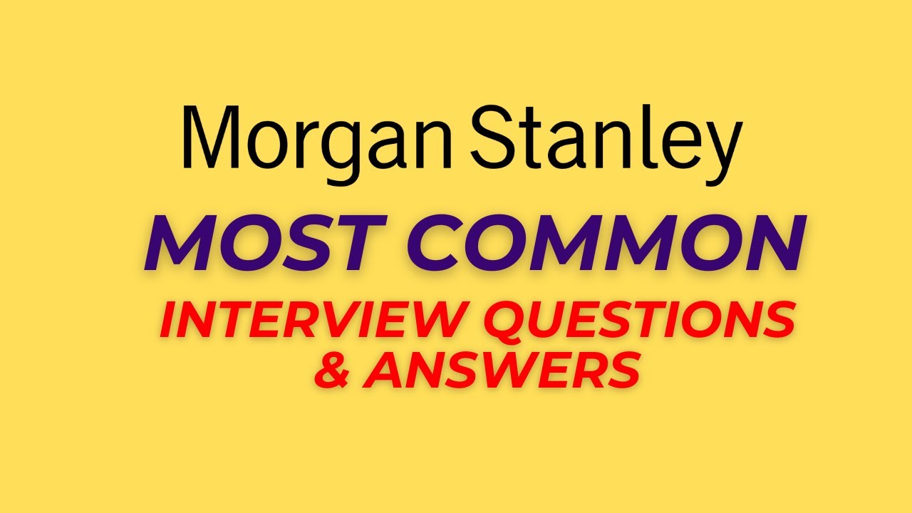 Вопросы и ответы для интервью в Morgan Stanley в 2025 году