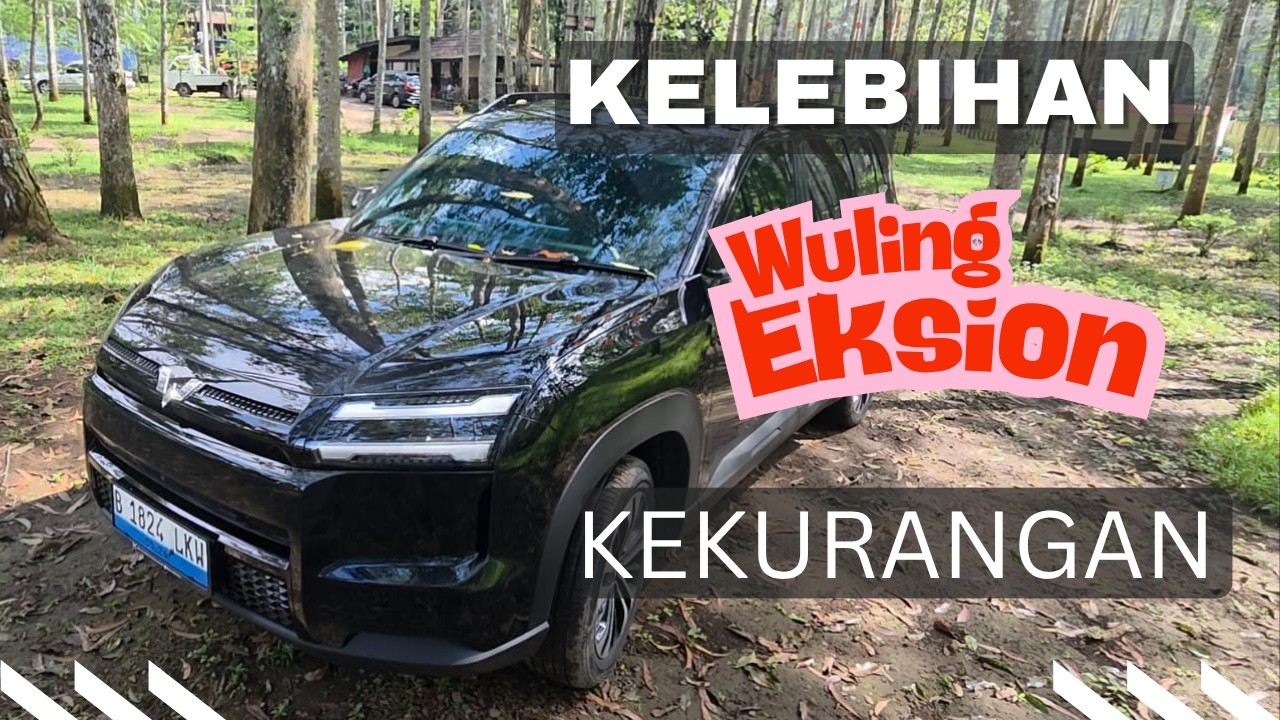 Kelebihan dan Kekurangan Wuling Eksion