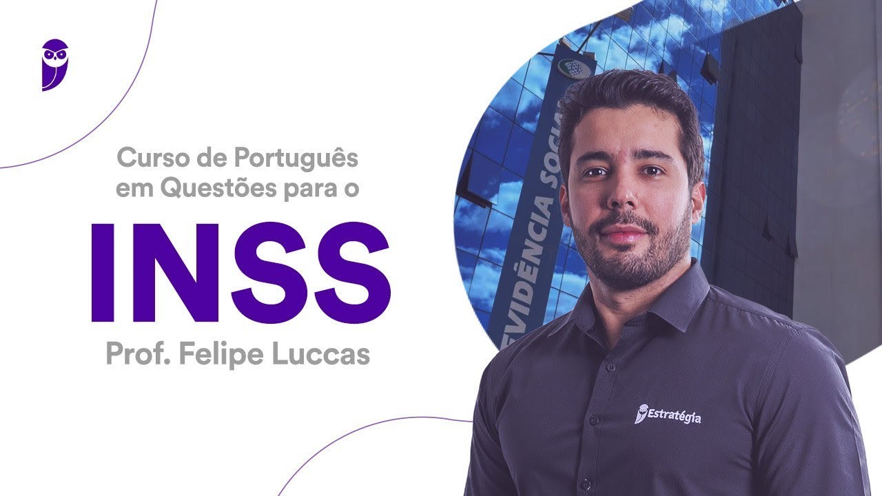 Curso de Português em Questões para o INSS - Prof. Felipe Luccas
