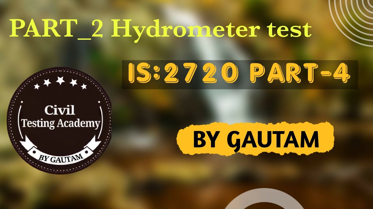 PART -2 HYDROMETER TEST (2720: PART 4)