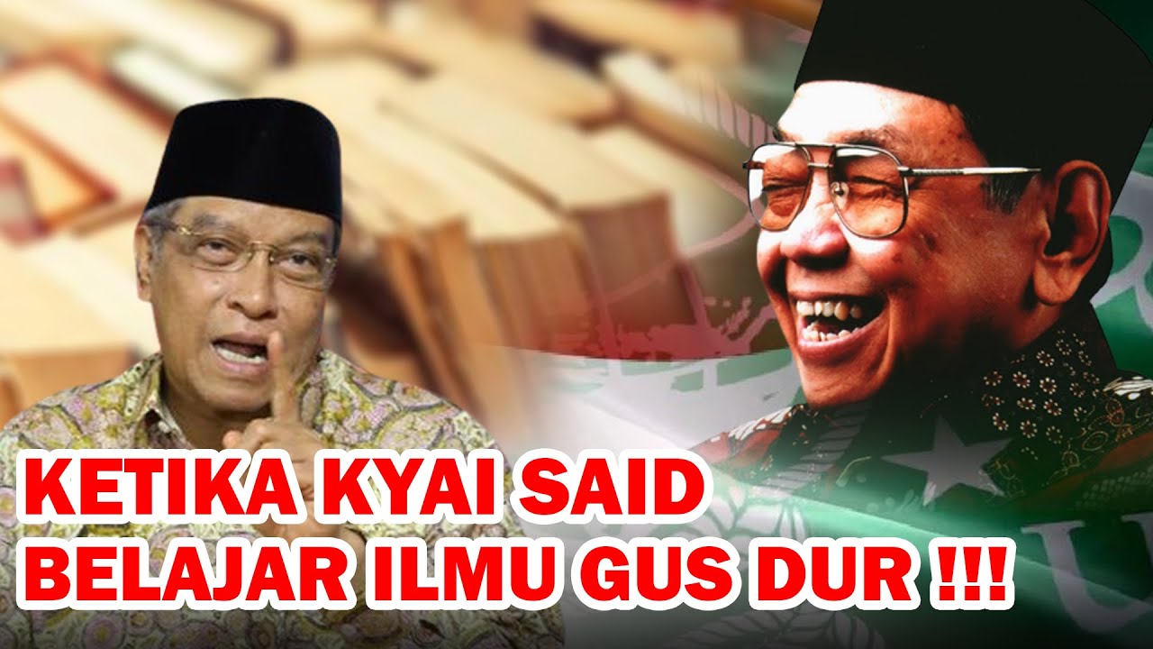 KEILMUAN GUS DUR, ILMU YANG JARANG DIKETAHUI !!! BUYA KYAI SAID AQIL SIROJ