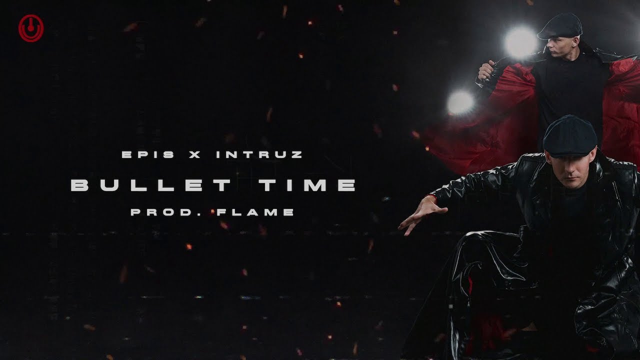 EPIS x INTRUZ - BULLET TIME