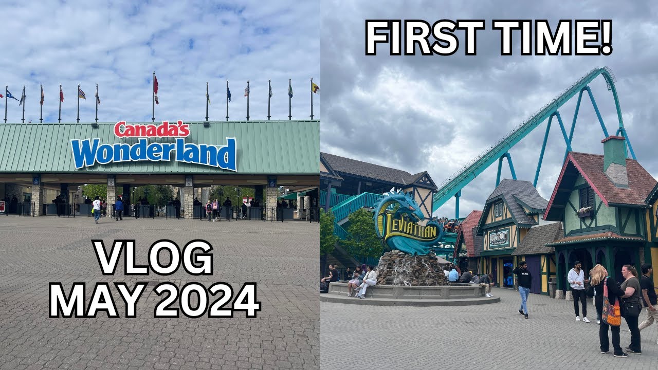 Canada's Wonderland May 2024 Vlog