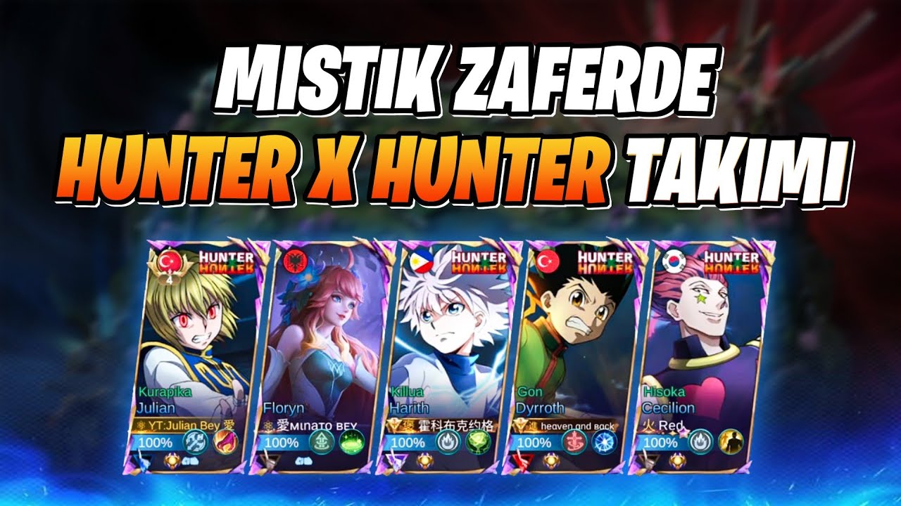 MİSTİK ZAFERDE HUNTERXHUNTER TAKIMI YAPTIK! - Mobile Legends