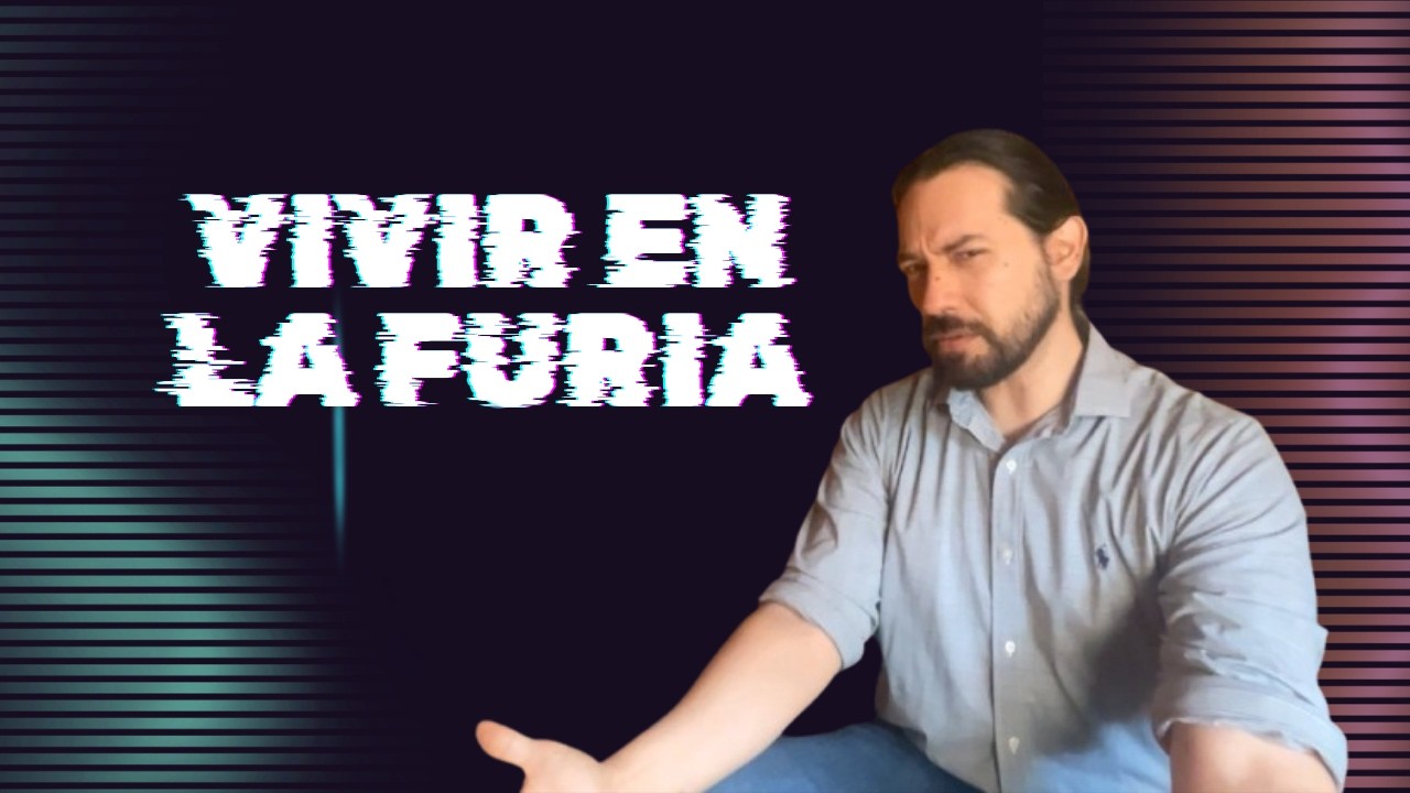 Vivir en la furia