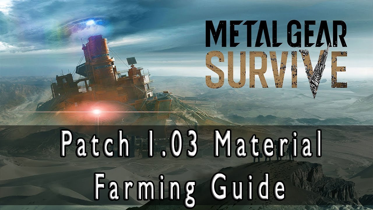 Metal Gear Survive - NEW Material Farming Method Guide Patch 1.03