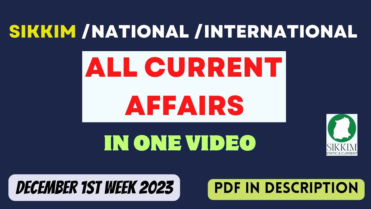 Sikkim Current Affairs 2023 | December 1st Week 2023 | Top 10 National/International News MCQs