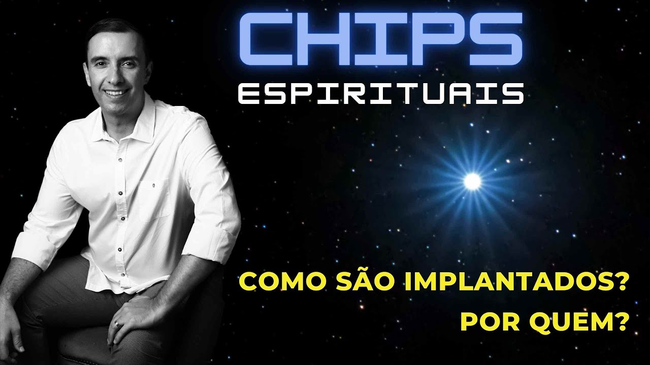 Como os Chips Espirituais são Implantados e Por Quem?