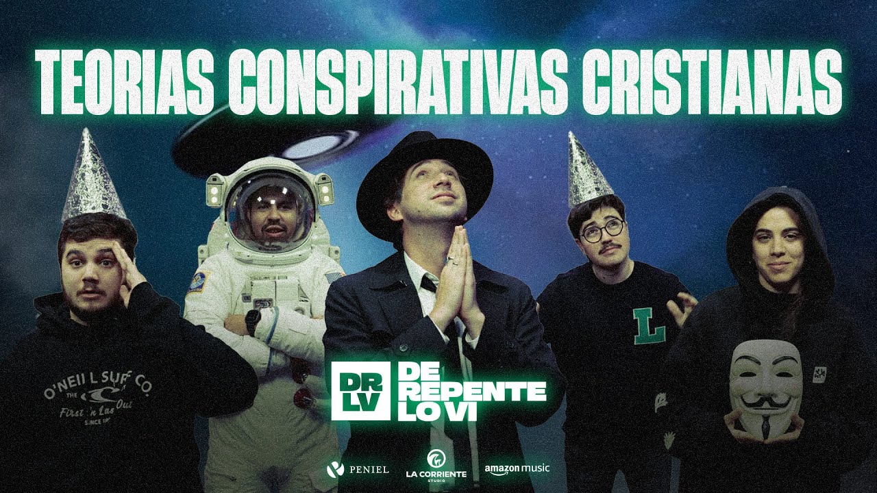 De Repente lo Vi - Teorías conspirativas cristianas - Llévame de Vuelta / Lacorriente.com