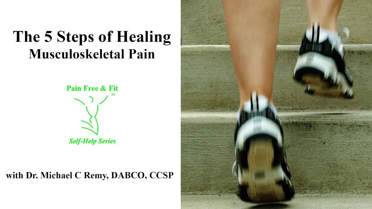 5 Steps of Healing Musculoskeletal Pain