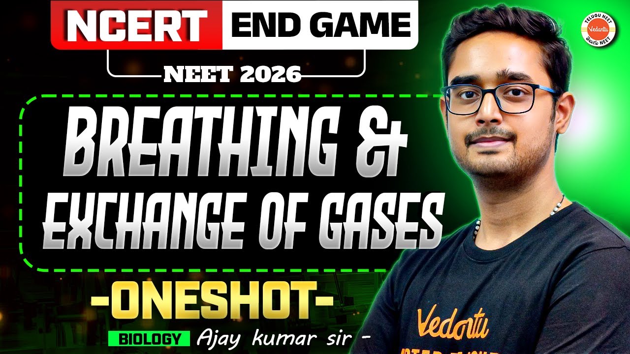 Breathing & Exchange of Gases | One Shot | NCERT | Class 11 | NEET 2026 | Ajay Kumar Sir