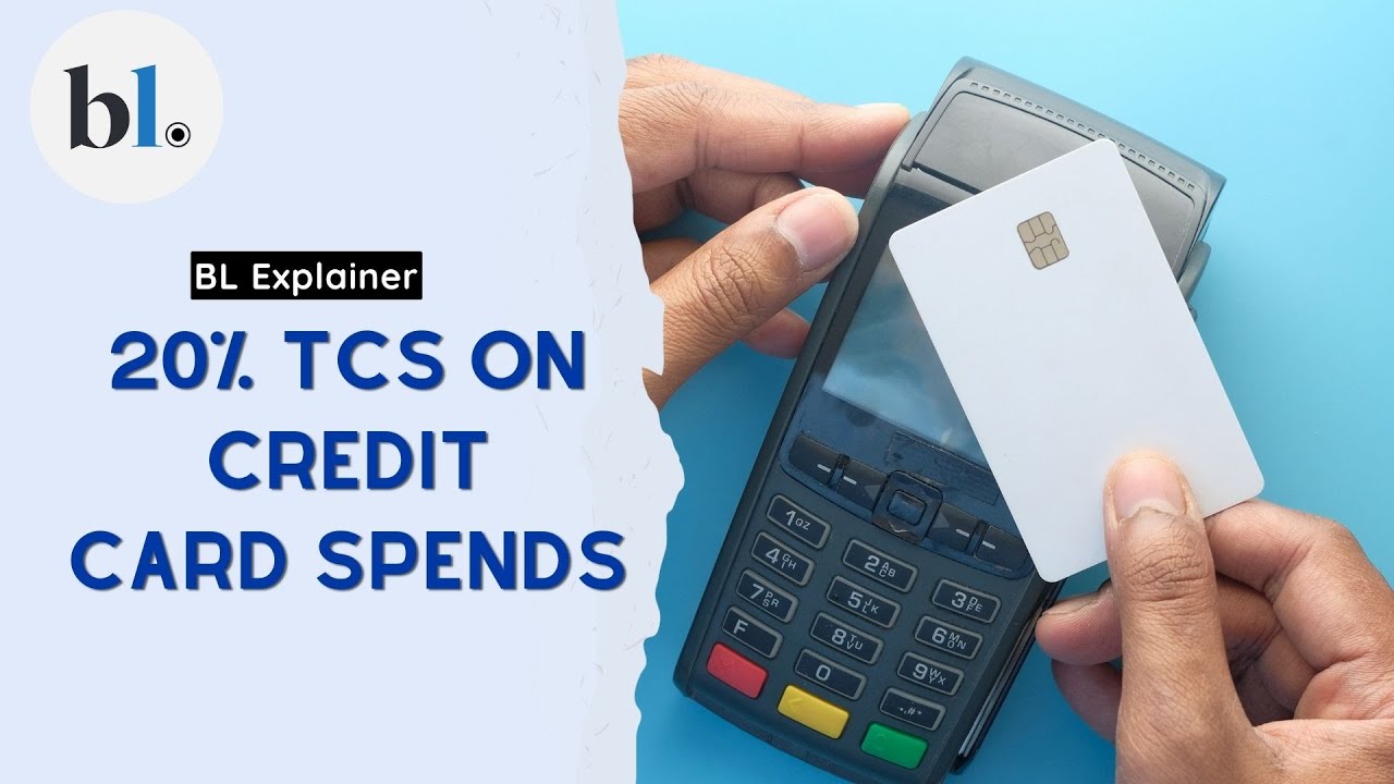 Explained: The 20 per cent TCS on overseas credit card spends