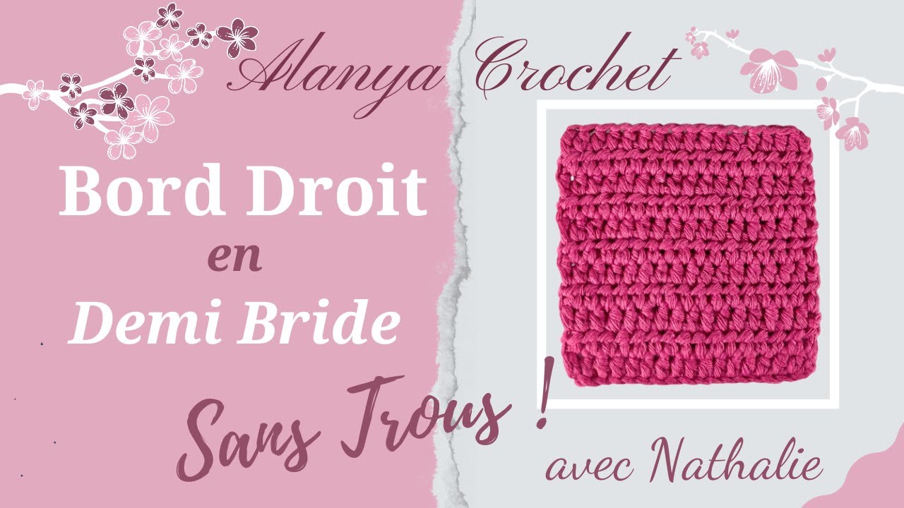 Bord Droit en Demi Bride et Sans trous : Technique Facile !