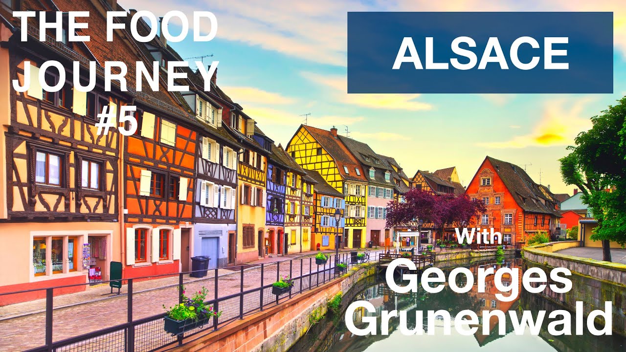 The Food Journey #5 - Typical Food of Alsace with Georges Grunenwald