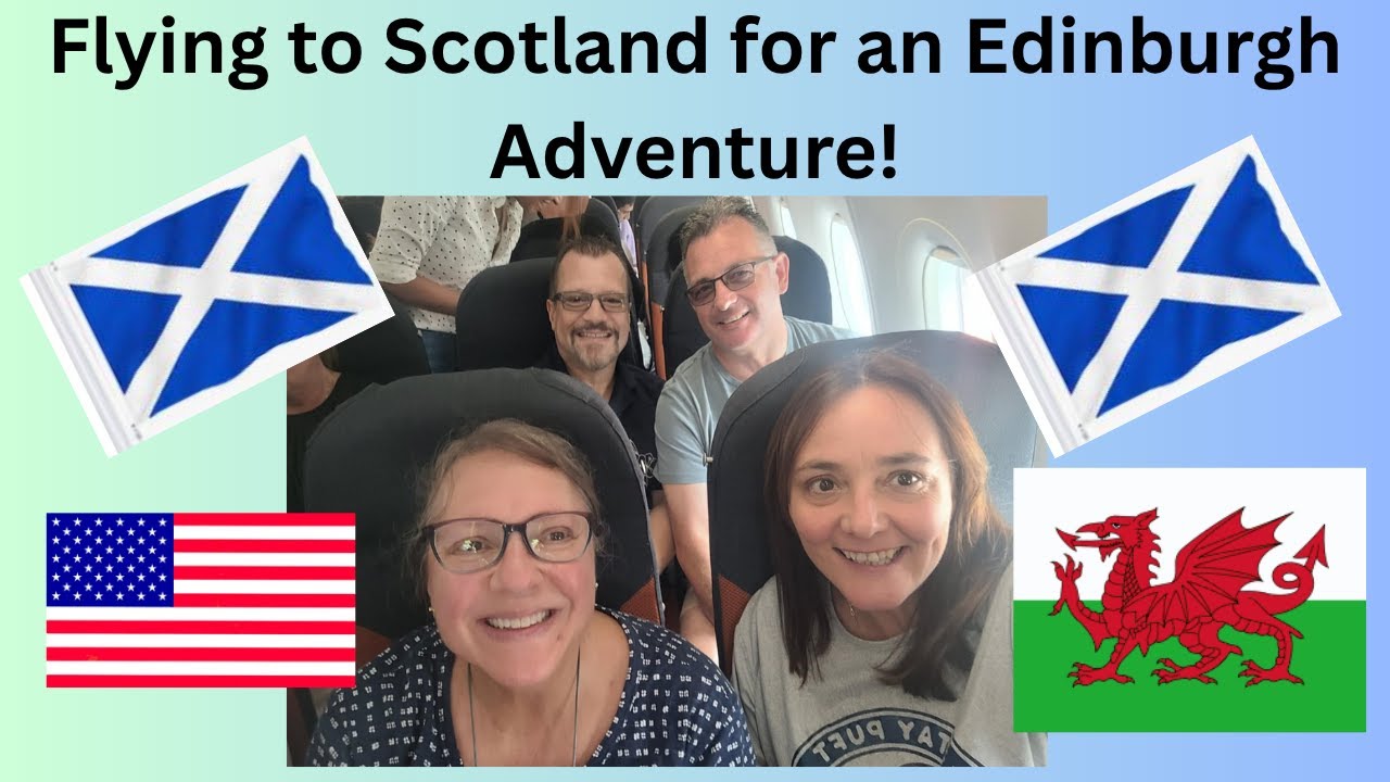 Flying to Edinburgh | South Wales to Scotland - Adventure with Friends ✈️