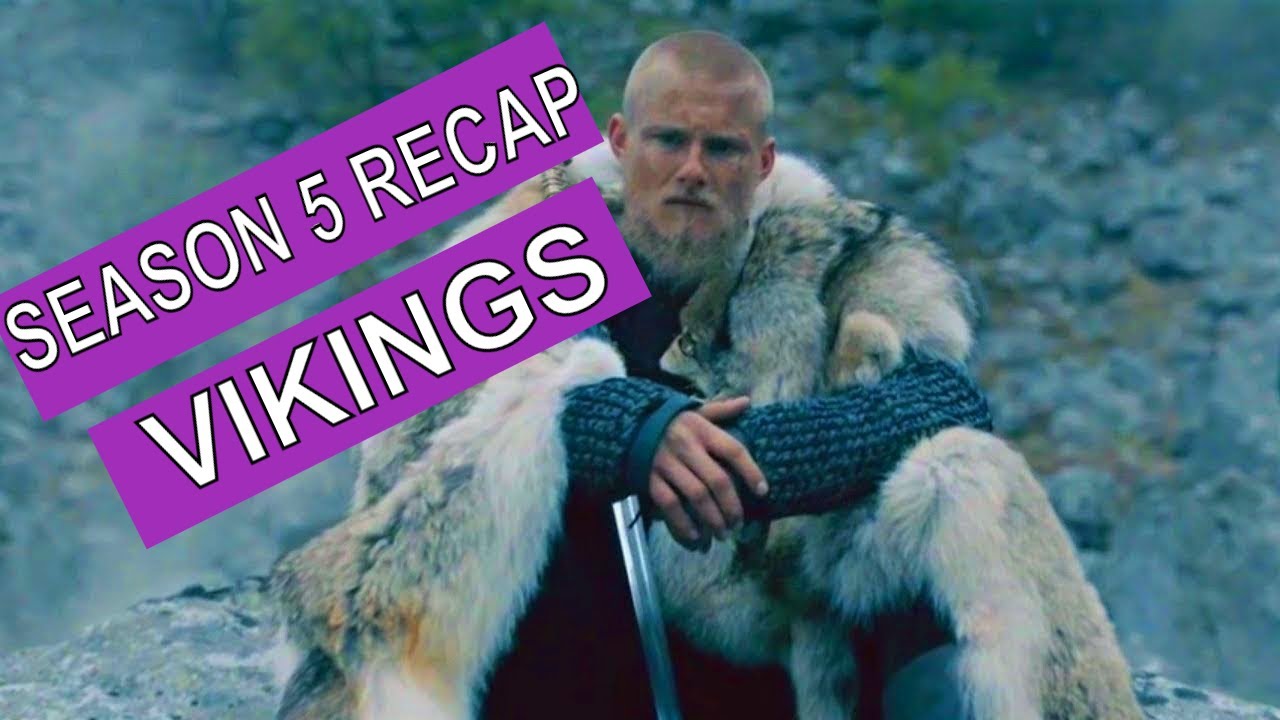 Vikings Season 5 Recap