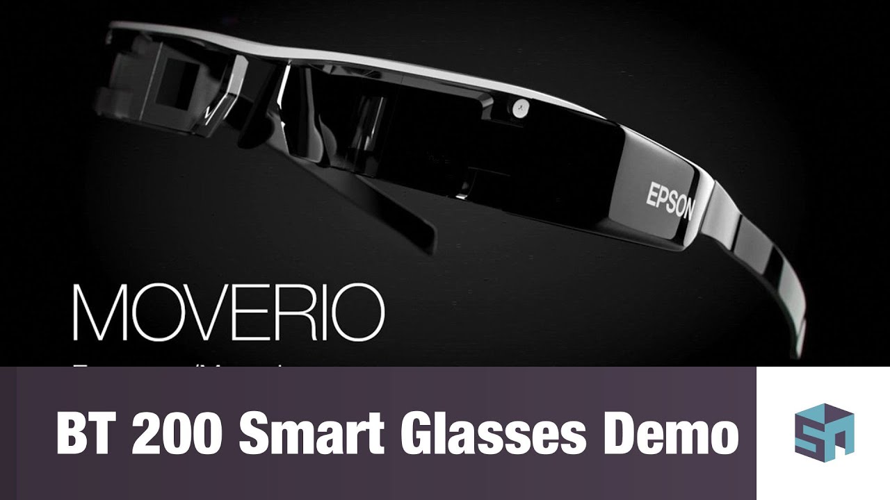 Epson Moverio BT 200 Smart Glasses Demo
