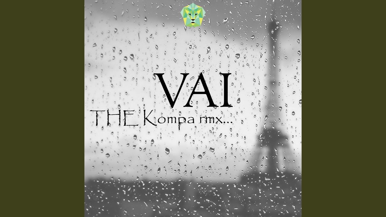 Vai (The Kompa Remix)