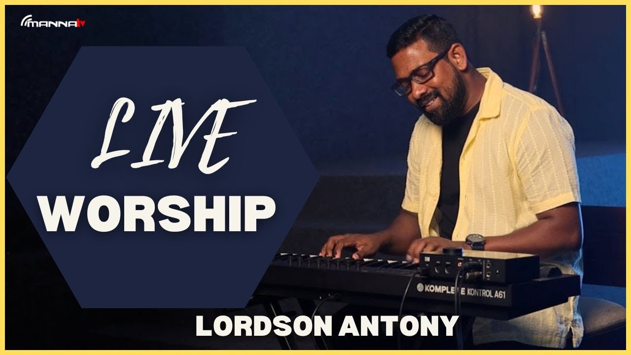 Live Worship ♪ Lordson Antony | Malayalam Christian Worship Session | Manna Television