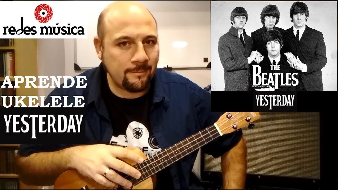 Cómo tocar Yesterday [The Beatles] en Ukelele muy fácil con tabs