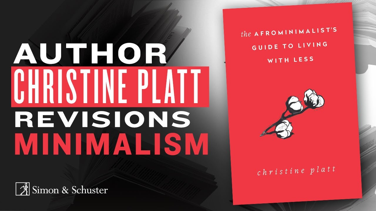 Christine Platt Revisions Minimalism In THE AFROMINIMALIST'S GUIDE TO LIVING WITH LESS