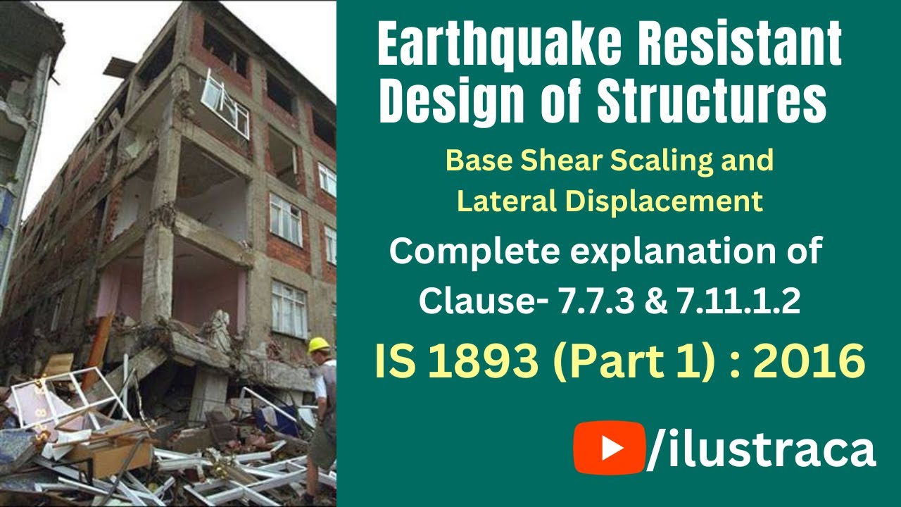 Earthquake Resistant Design | IS 1893 (Part 1): 2016 | Cl- 7.7.3 & 7.11.1.2 | ilustraca | Sandip Deb